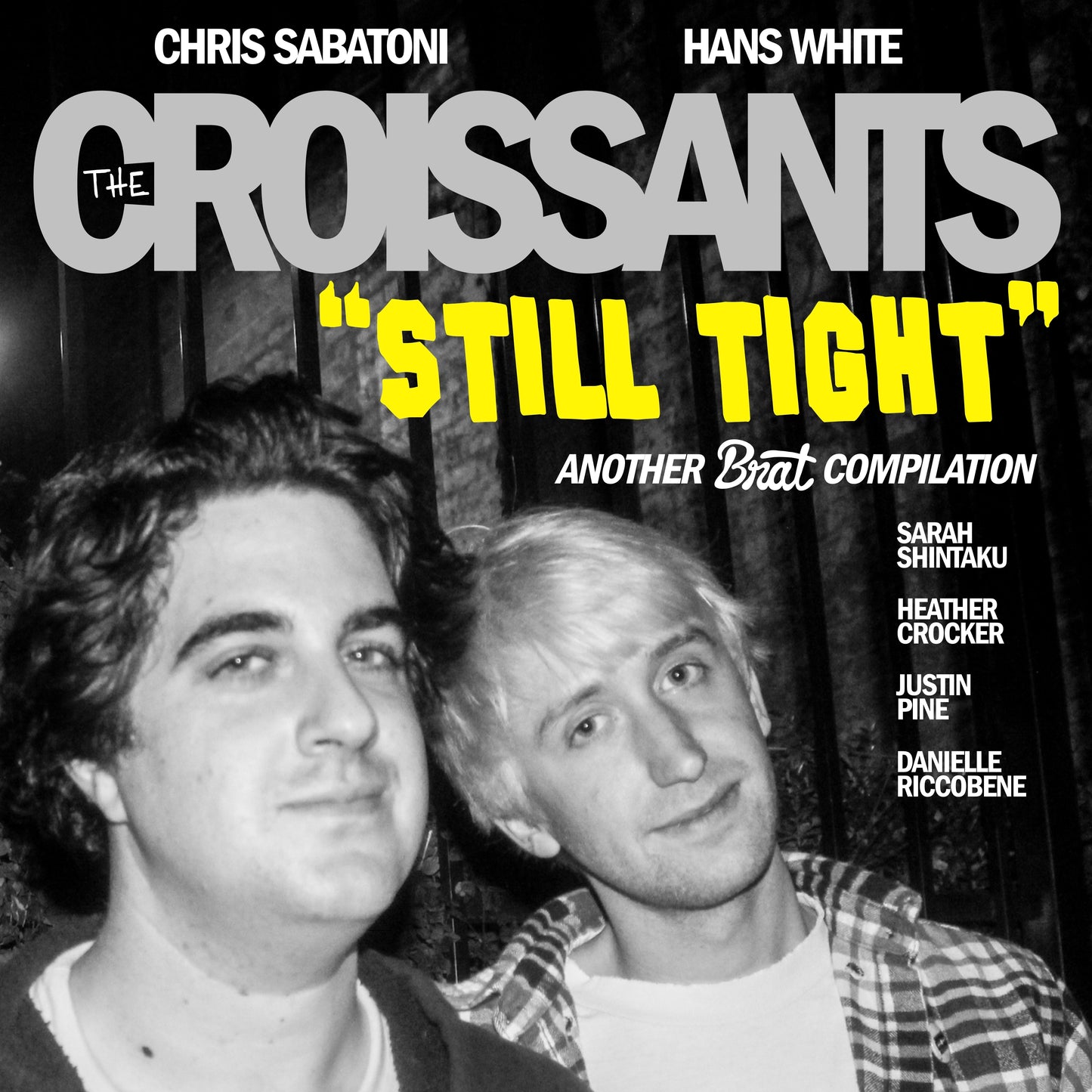 The Croissants: Still Tight CD