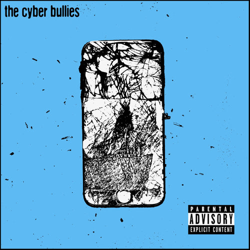 The Cyber Bullies: The Cyber Bullies LP